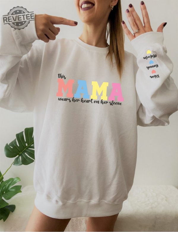 This Mama Wears Her Heart On Her Sleeve Custom Sweatshirt Custom Sleeve Mama Sweatshirt Gift For Mothers Day Unique revetee 1