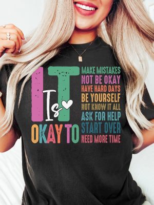 It Is Okay To Shirt Mental Health Shirt Mental Health Awareness Shirt Mental Health Matters Inspirational Shirts Women Unique revetee 2