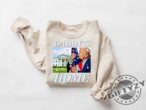 Funny Political Shirt Daddys Home Sweatshirt White House Trump 2024 Shirt Get In Losers Hoodie Trump Tshirt Republican Trump Shirt giftyzy 3