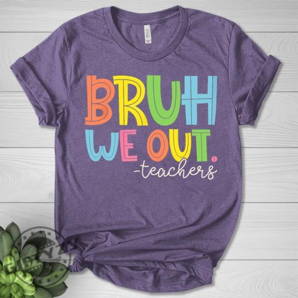 Bruh We Out Teachers Shirt Last Day Of School Shirt For Teacher Sweatshirt Funny Teacher Tshirt Teacher Appreciation Hoodie Happy Last Day Of School Shirt giftyzy 4
