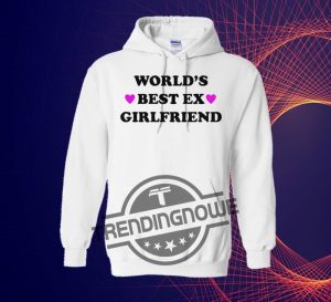 Worlds Best Ex Girlfriend Shirt trendingnowe 1