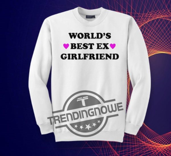 Worlds Best Ex Girlfriend Shirt trendingnowe 2