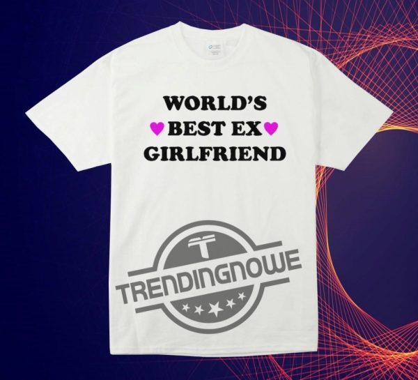Worlds Best Ex Girlfriend Shirt trendingnowe 3