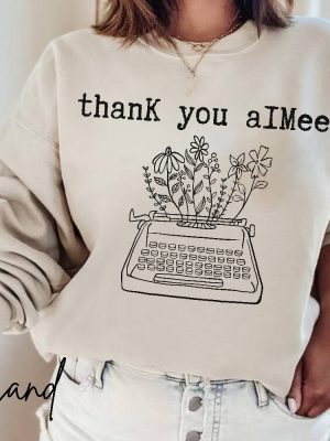 Thank You Aimee Sweatshirt Tortured Poets Trendy Sweatshirt Concert Shirt Pop Culture Ts Music Sweater Ttpd Merch revetee 2