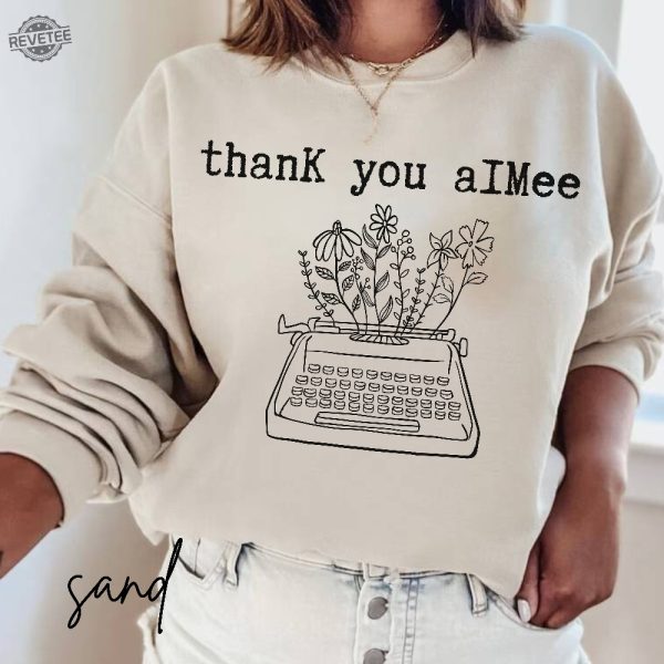 Thank You Aimee Sweatshirt Tortured Poets Trendy Sweatshirt Concert Shirt Pop Culture Ts Music Sweater Ttpd Merch revetee 2