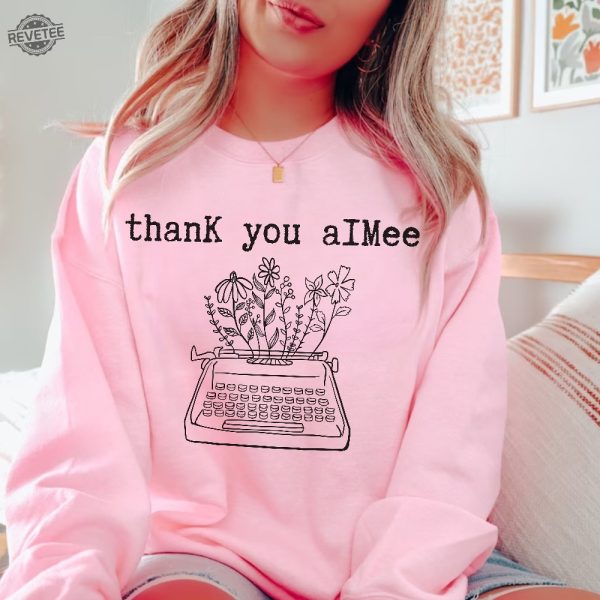 Thank You Aimee Sweatshirt Tortured Poets Trendy Sweatshirt Concert Shirt Pop Culture Ts Music Sweater Ttpd Merch revetee 5