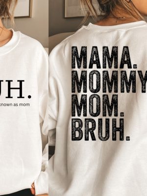 Bruh Formerly Known As Mom Sweatshirt Mama Mommy Mom Bruh Sweatshirt Funny Mom Hoodie revetee 3