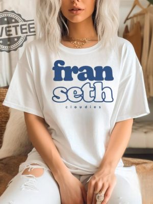 Titas Of Franseth Fran Seth Cloudies T Shirt Unique Titas Of Franseth Fran Seth Cloudies Sweatshirt revetee 3