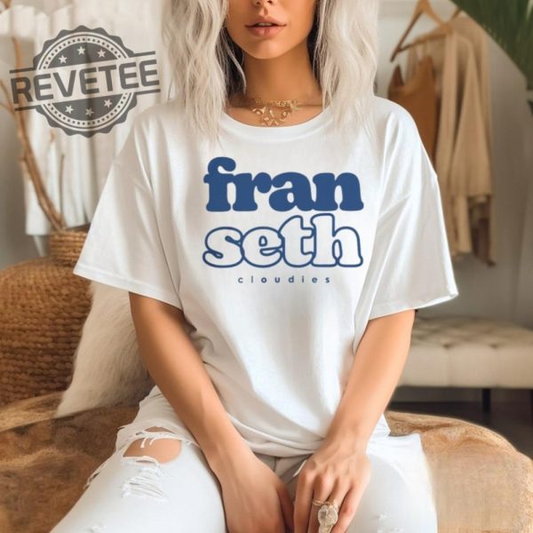 Titas Of Franseth Fran Seth Cloudies T Shirt Unique Titas Of Franseth Fran Seth Cloudies Sweatshirt revetee 3