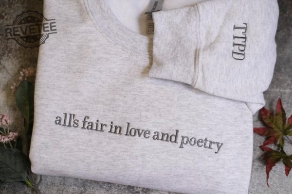 Alls Fair Love And Poetry Embroidered Crewneck Tortured Poet Embroidered Sweatshirt Subtle Music Merch Poet Era Unique revetee 2
