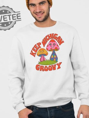 Keep Michigan Groovy T Shirt Unique Keep Michigan Groovy Hoodie Keep Michigan Groovy Sweatshirt revetee 3