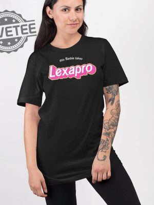 This Barbie Takes Lexapro T Shirt Unique This Barbie Takes Lexapro Hoodie This Barbie Takes Lexapro Sweatshirt revetee 2