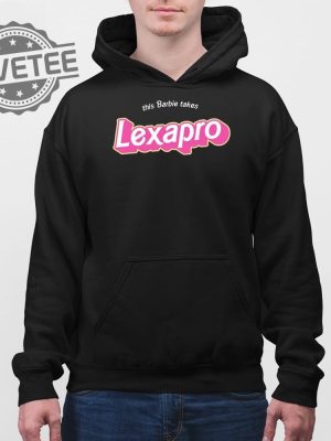 This Barbie Takes Lexapro T Shirt Unique This Barbie Takes Lexapro Hoodie This Barbie Takes Lexapro Sweatshirt revetee 4