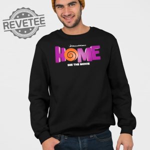 Dreamworks Home See The Movie T Shirt Unique Dreamworks Home See The Movie Hoodie revetee 3