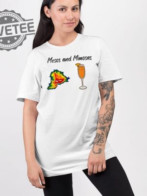 Mesos And Mimosas T Shirt Unique Mesos And Mimosas Hoodie Mesos And Mimosas Sweatshirt revetee 2