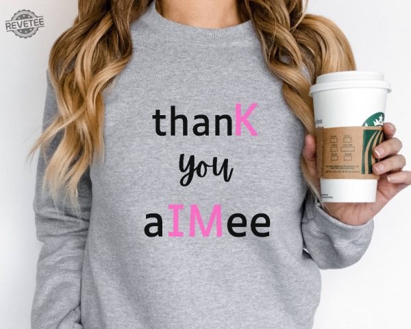 Thank You Aimee Shirt Taylor Swift Merch Gift For Her Taylor Swiftie Merch Swiftie Sweatshirt Ttpd Unique revetee 1