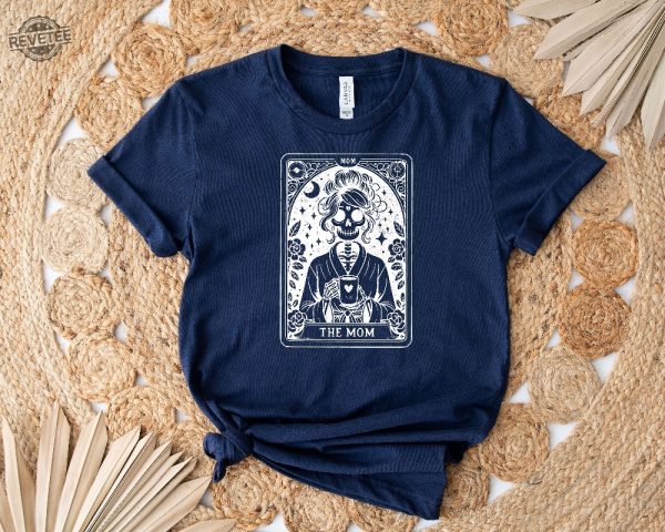 The Mom Tarot Card Shirt Skeleton Mom T Shirt Celestial Mama Shirt Witchy Vibes Tee Mothers Day Gift Shirt Unique revetee 6