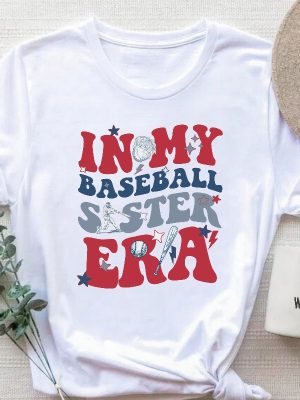 In My Baseball Sister Era T Shirt Sister Era Baseball Tee Family Match Tee Family Baseball Players Matching Shirt Unique revetee 2