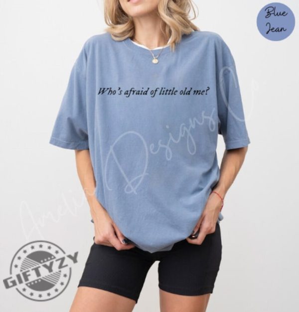 Swiftie Tortured Poets Shirt Whos Afraid Of Little Old Me Hoodie Taylor Swift Tshirt T. Swift Hoodie Gift For Fan giftyzy 3