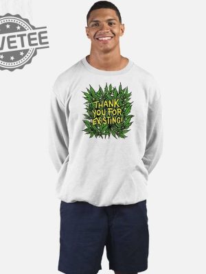 Thank You For Existing Earth Day T Shirt Unique Thank You For Existing Earth Day Hoodie Thank You For Existing Earth Day Sweatshirt revetee 3