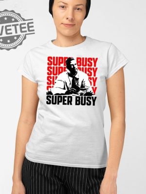 Super Busy Ceo T Shirt Unique Super Busy Ceo Hoodie Super Busy Ceo Sweatshirt revetee 2