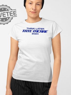 Think Later Tate Mcrae 2024 T Shirt Unique Think Later Tate Mcrae 2024 Sweatshirt revetee 2