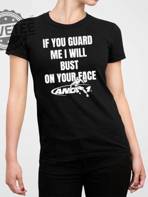 If You Guard Me I Will Bust On Your Face T Shirt Unique If You Guard Me I Will Bust On Your Face Hoodie revetee 2