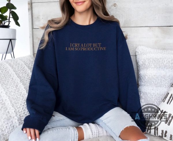 taylor swift embroidery sweatshirt t shirt hoodie i cry a lot but i am so productive its an art swiftie embroidered tee the tortured poets department tshirt laughinks 1