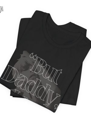 But Daddy I Love Him Ttpd The Tortured Poets Department Song T Shirt Id Rather Burn My Whole Life Down Lyrics Unique revetee 2