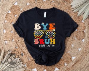 Bye Bruh Happy Last Day Of School Shirt Schools Out For Summer Sweatshirt End Of School Year Tshirt Summer Break Hoodie Kindergarten Graduation Shirt giftyzy 4