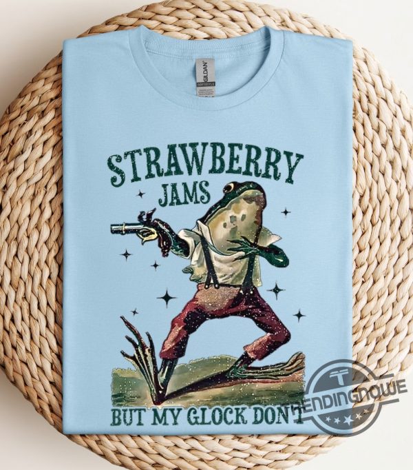 Strawberry Jams But My Glock Dont Shirt Funny Frog Tshirt Strawberry Jams But My Glock Dont T Shirt trendingnowe 4