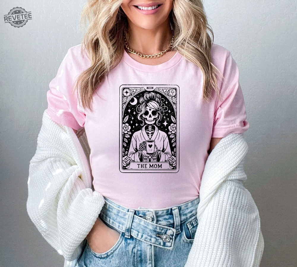 The Mom Tarot Card Shirt Skeleton Mom Shirt Celestial Mama Shirt Witchy Vibes Tee Mothers Day Gift Shirt Unique revetee 1