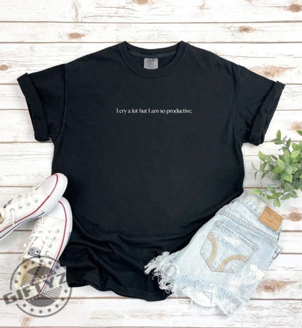 I Cry A Lot Shirt Music Lover Tshirt Gift For Her Hoodie Designer Sweatshirt Architecture Interior Design Grad Gift giftyzy 4