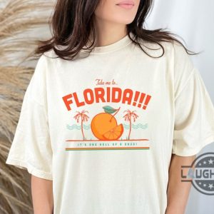 taylor swift florida shirt take me to florida its one hell of a drug funny swiftie tshirt sweatshirt hoodie tortured poets department tee laughinks 1