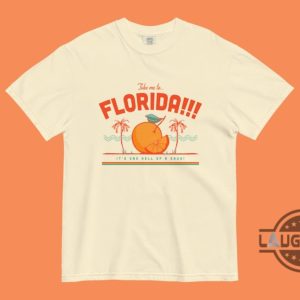 taylor swift florida shirt take me to florida its one hell of a drug funny swiftie tshirt sweatshirt hoodie tortured poets department tee laughinks 3