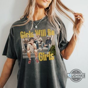 girls will be girls witch t shirt sweatshirt hoodie golden girls thug life tshirt sweatshirt hoodie funny ironic sarcastic silly graphic tee laughinks 2