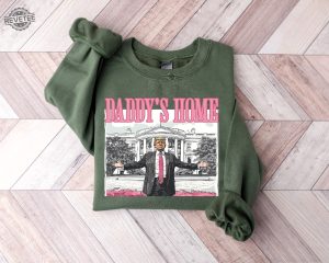 Daddys Home Shirt Unique Trump Sweatshirt Political Sweatshirt Trump Sweater Republican Sweater Trump Biden Shirt revetee 2