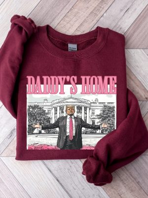 Daddys Home Shirt Unique Trump Sweatshirt Political Sweatshirt Trump Sweater Republican Sweater Trump Biden Shirt revetee 3