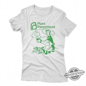 Plant Parenthood Shirt trendingnowe 1 1
