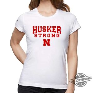 Husker Strong Shirt trendingnowe 1 1
