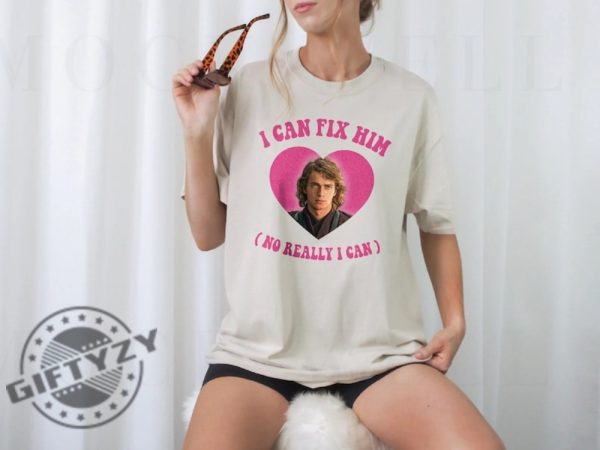 I Can Fix Him Shirt No Really I Can Anakin Sweatshirt Skywalker Meme Tshirt Ts New Song Hoodie Gift For Wars Star Fan Taylor Swift Fan Gift giftyzy 1