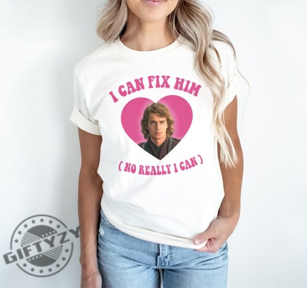 I Can Fix Him Shirt No Really I Can Anakin Sweatshirt Skywalker Meme Tshirt Ts New Song Hoodie Gift For Wars Star Fan Taylor Swift Fan Gift giftyzy 2