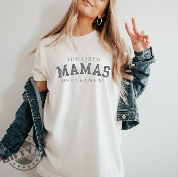 The Tired Mamas Department Shirt The Tortured Poets Department Sweatshirt Gifts For New Moms Hoodie Gifts For Moms Tshirt Mothers Day Gift Swifty Gift Mama Top Gift giftyzy 2