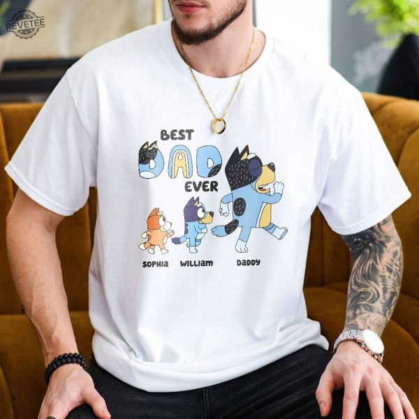 Best Dad Ever Shirt Unique Bluey And Bingo Shirt Bluey Family Shirt Bluey Mom Shirt Bluey Dad Shirt Bluey Tshirt Bluey Mom Era Shirt revetee 1