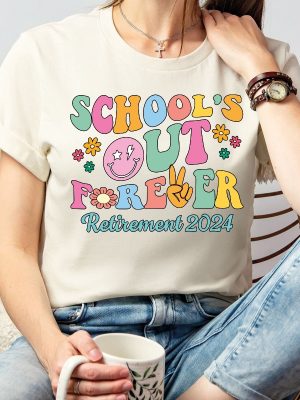 Schools Out Forever Shirt Unique Summer Teacher Shirt Schools Out Forever Shirt End Of School Shirt Teacher Summer Shirt revetee 3