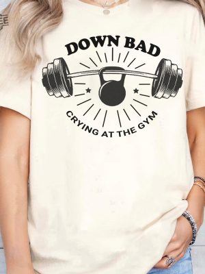 Down Bad Crying At The Gym Shirt Gym At Workout Shirt Crying At The Gym Shirt Cramps At The Gym Shirt Ts New Album Ttpd Shirt Unique revetee 3