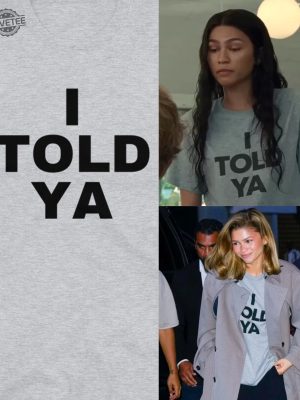 I Told Ya Shirt I Told Ya T Shirt I Told Ya Unisex Shirt I Told Ya Tee 2024 Movie Shirt Movie Shirt Unique revetee 4