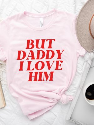 But Daddy I Love Him Shirt Unique Love Is Love Tshirt But Daddy I Love Him Love Inspired Tee Love Is Matter Tee Equality Tshirt revetee 3