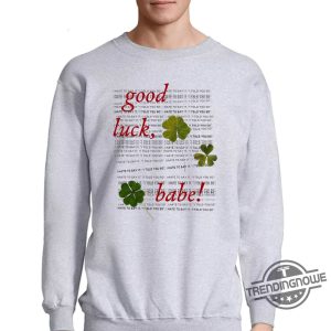Good Luck Babe I Hate To Say It Shirt trendingnowe 1 3