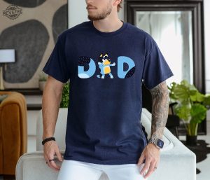 Bluey Dad Shirt Bluey Shirt Bluey Family Shirt Bluey Birthday Shirt Bluey Gift For Dad Fathers Day Unique revetee 2